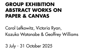GROUP EXHIBITION: Abstract Works on Paper & Canvas: Lefkowitz, Ryan, Watanabe & Williams